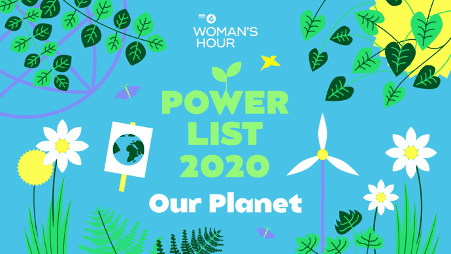 Woman's Hour Power List Our Planet graphic depicting illustrations of leaves, a wind turbine and a protest sign depicting the Earth